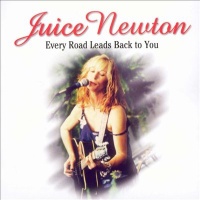 Juice Newton - Every Road Leads Back To You (2CD Set)  Disc 2
